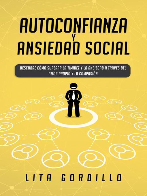 Title details for Autoconfianza y ansiedad social by LITA GORDILLO - Available